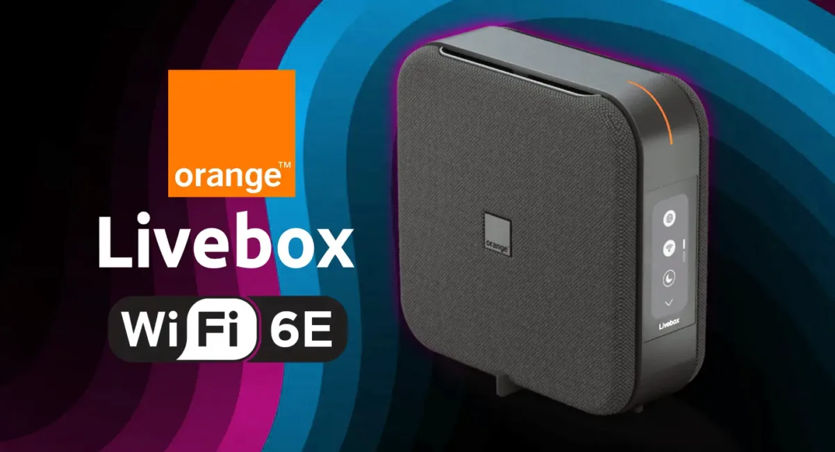 Orange tiene LiveBox ¡con WiFi 6E y 24 canales en